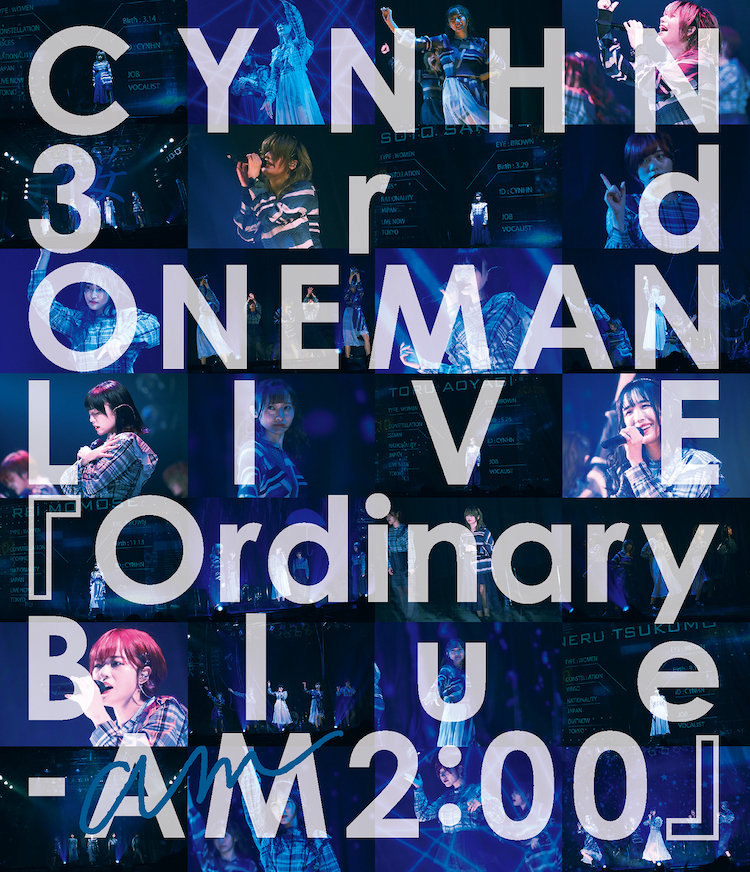 CYNHN 3rd ONEMAN LIVE 『Ordinary Blue-AM2:00』『Ordinary Blue-PM2:00』